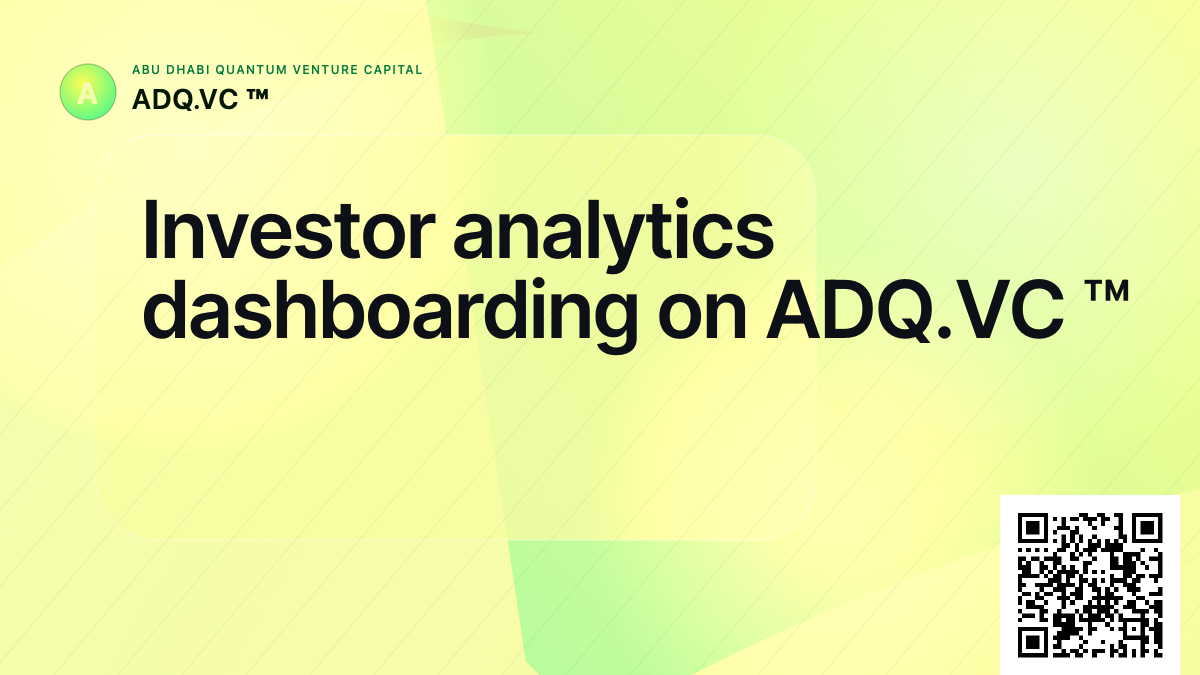 Investor analytics dashboarding on ADQ.VC ™