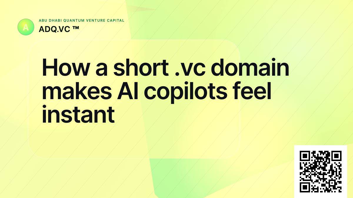 How a short .vc domain makes AI copilots feel instant