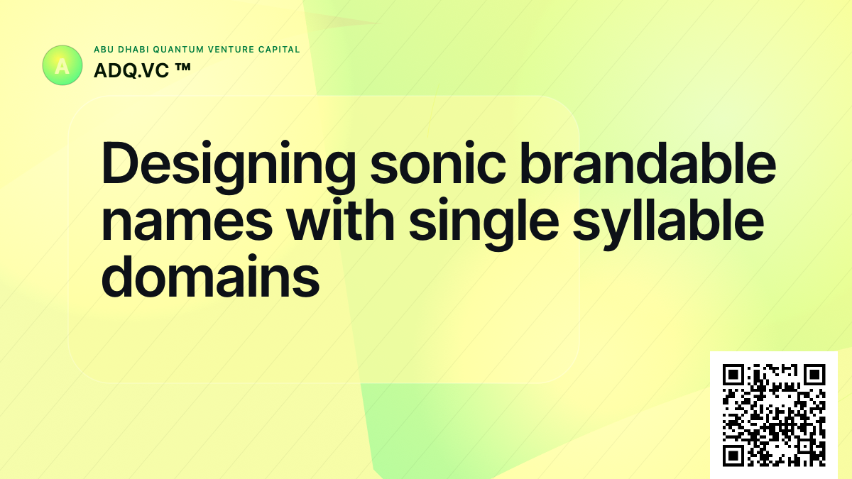 Designing sonic brandable names with single syllable domains